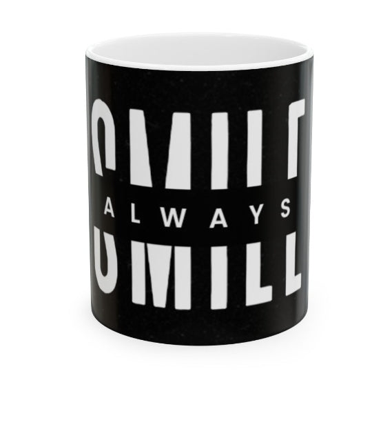 Alway Smile Mug